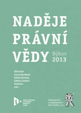 Vydavatelství Aleš Čeněk, s.r.o. Naděje právní vědy - Vilém Knoll, Kateřina Burešová a kolektiv