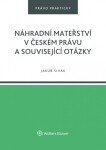 Náhradní mateřství českém právu související otázky