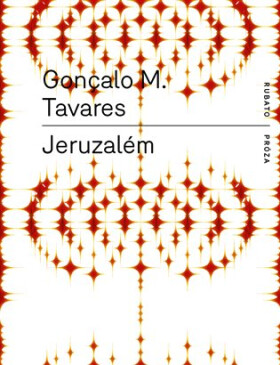 Jeruzalém - Gonçalo M. Tavares