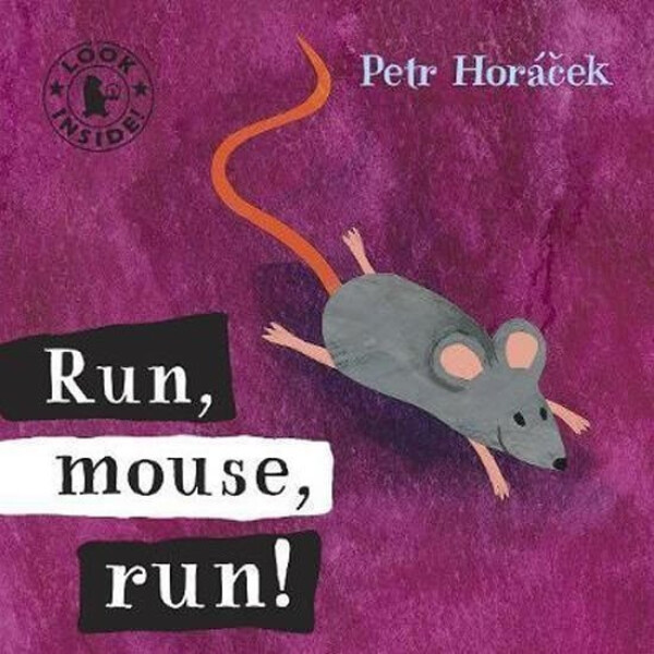 Run Mouse Run - Petr Horacek