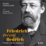 Friedrich řečený Bedřich Milena Štráfeldová