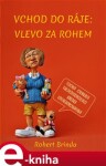 Vchod do ráje: Vlevo za rohem - Robert Brinda e-kniha