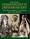 Dobrodružství jménem Orient Karel Jordán