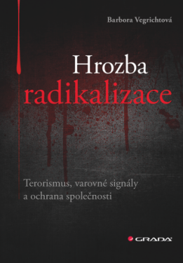 Hrozba radikalizace - Barbora Vegrichtová - e-kniha
