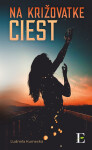 Na križovatke ciest - Ľudmila Kumecká