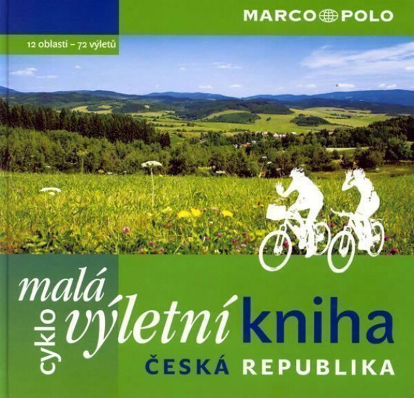 Malá cyklovýletní kniha ČR - kolektiv autorů