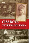 Císařova nevěrná milenka Katrin Unterreiner