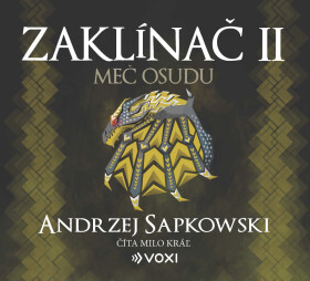 Zaklínač II Meč osudu - Andrzej Sapkowski - audiokniha