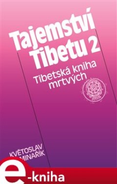 Tajemství Tibetu 2 - Květoslav Minařík e-kniha