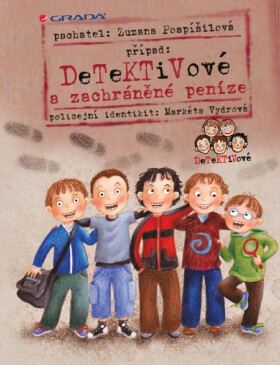 Detektivové a zachráněné peníze - Zuzana Pospíšilová, Markéta Vydrová