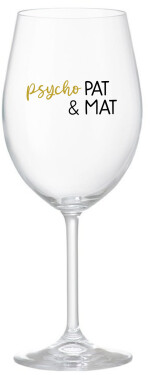 PSYCHO PAT&MAT čirá sklenice na víno 350 ml