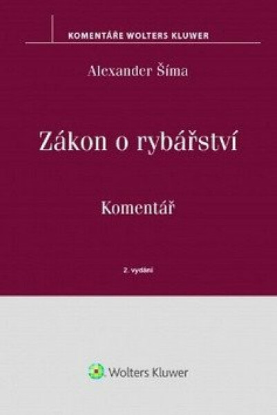 Zákon o rybářství - Komentář - Alexander Šíma