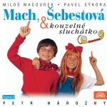 Mach, Šebestová a kouzelné sluchátko - Miloš Macourek
