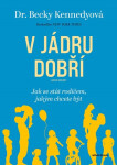 Jádru dobří