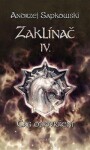 Zaklínač IV. Čas opovržení, Andrzej Sapkowski