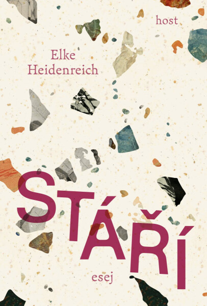 Stáří - Elke Heidenreichová