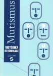 Mutismus Metodika reedukace Kutálková Dana