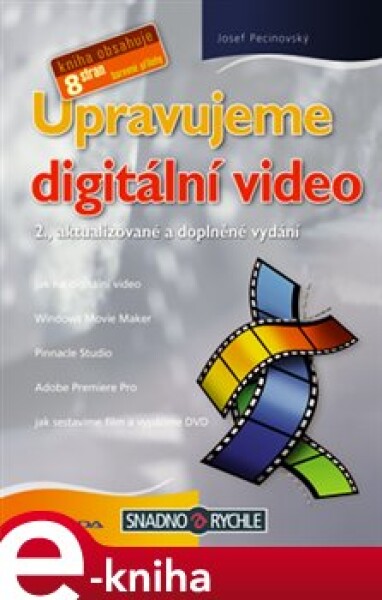 Upravujeme digitální video. 2., aktualizované a doplněné vydání - Josef Pecinovský e-kniha