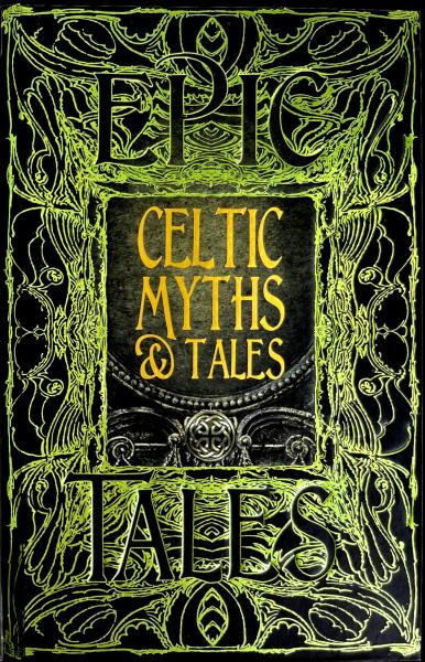 Celtic Myths & Tales : Epic Tales - J. K. Jackson