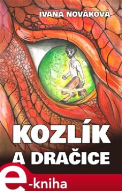 Kozlík a dračice - Ivana Nováková e-kniha