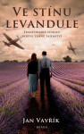 Ve stínu levandule - Jan Vavřík