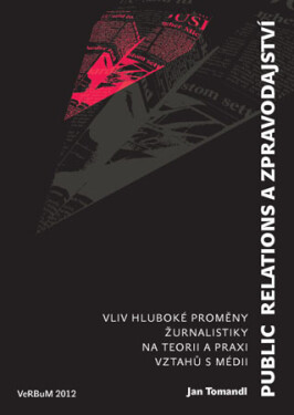 Public relations a zpravodajství - Jan Tomandl