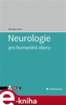 Neurologie pro humanitní obory Miroslav Orel