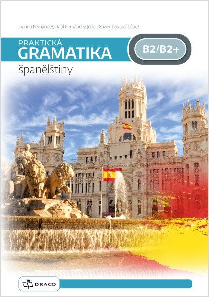 Praktická gramatika španělštiny B2/B2+ - Joanna Fernandez