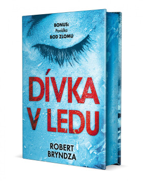 Dívka v ledu (výroční vydání) - Robert Bryndza