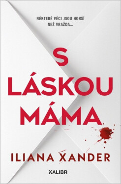 S láskou máma - Iliana Xander
