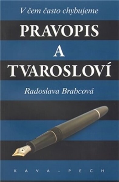 Pravopis tvarosloví. Radoslava Brabcová