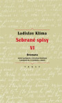 Sebrané spisy VI. - Dramata - Ladislav Klíma