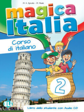 Magica Italia - 2 Libro dello studente + CD Audio - M.A. Apicella