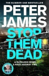 Stop Them Dead Peter James