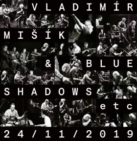 24/11/2019 - LP - Vladimír a Blue Shadows Mišík
