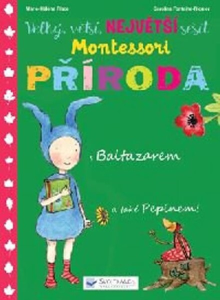 Velký, větší, NEJVĚTŠÍ sešit Montessori Příroda - Marie-Héléne Place