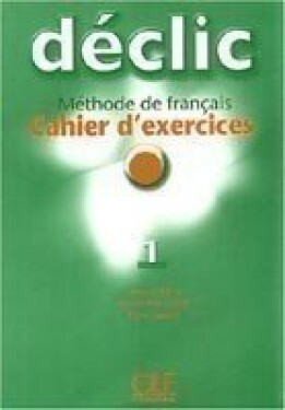 Déclic 1 Cahier d´exercices + CD - Blanc, J.; Cartier, J.-M.; Lederlin, P.