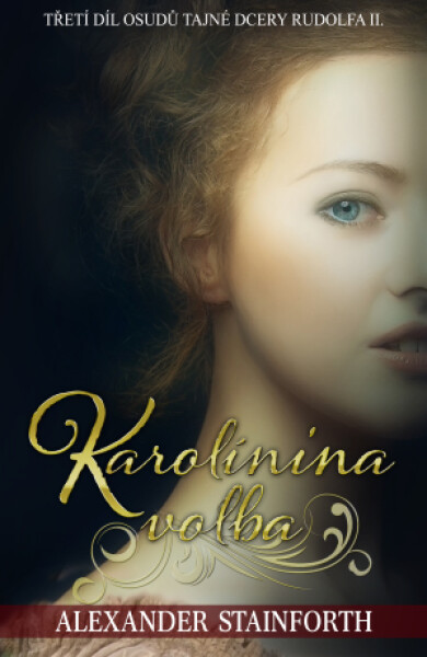 Karolínina volba - Alexander Stainforth - e-kniha