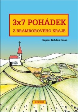 3x7 pohádek bramborového kraje Bohdan Sroka