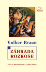 Záhrada rozkoše Volker Braun