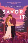 Savor It: A spicy and charming small-town romance - Tarah DeWitt