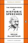 The Penguin Book of Historic Speeches - Brian MacArthur