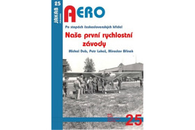 Naše první rychlostní závody Po stopách československých křídel Miroslav Břínek