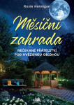 Měsíční zahrada - Rosie Hannigan
