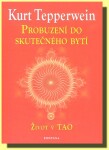 Probuzení do skutečného bytí - Kurt Tepperwein