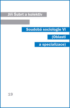 Soudobá sociologie VI. - Jiří Šubrt