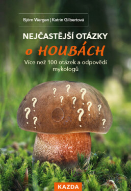 Nejčastější otázky o houbách - Björn Wergen - e-kniha