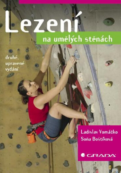Lezení na umělých stěnách - Soňa Boštíková, Ladislav Vomáčko