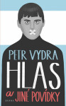 Hlas a jiné povídky (poškozená) - Petr Vydra