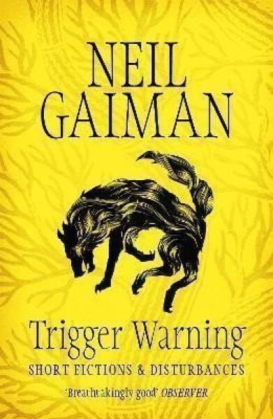 Trigger Warning: Short Fictions and Disturbances, 1. vydání - Neil Gaiman
